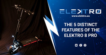 The 5 Distinct Features of the EleKtro 8 Pro