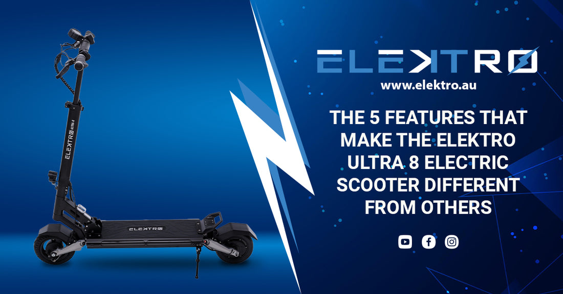 The 5 Features that Make the EleKtro Ultra 8 Electric Scooter Different from Others
